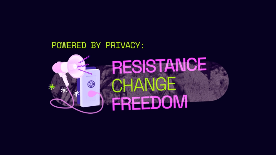 The text "Powered by Privacy: Freedom, Resistance, Change" on a dark blue background.